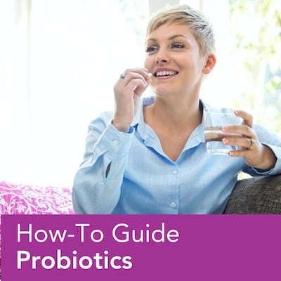 How-To Guide to Probiotics